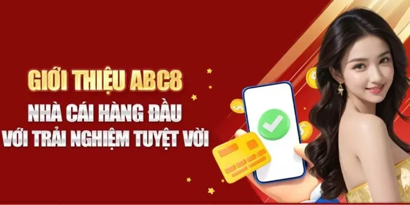 ABC8 là nền tảng giải trí được nhiều người tin tưởng nhất năm 2025