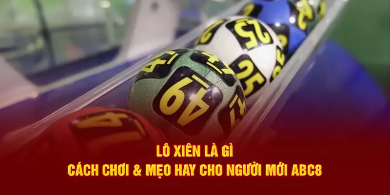 Lô xiên là gì - ABC8